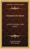 Animaux de Sport - L�vriers - Taureaux - Coqs 1160786968 Book Cover