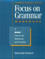 Focus on Grammar: A Basic Course for Reference and Practice 0201656833 Book Cover