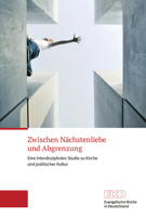 Zwischen Nachstenliebe Und Abgrenzung: Eine Interdisziplinare Studie Zu Kirche Und Politischer Kultur 3374071414 Book Cover