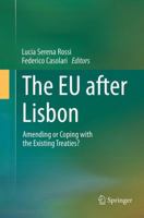 The EU after Lisbon: Amending or Coping with the Existing Treaties? 3319045903 Book Cover