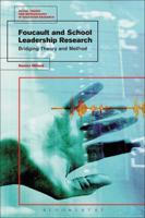 Foucault and School Leadership Research: Bridging Theory and Method 1350105546 Book Cover