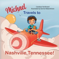 Michael Travels to Nashville, Tennessee! B0DVXHT1RC Book Cover