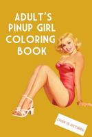 Adult's Pinup Girl Coloring Book 1976316790 Book Cover