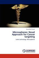 Microspheres: Novel Approach for Cancer targeting: Latest technology: Microspheres 3659293792 Book Cover