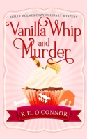 Vanilla Whip and Murder 1916357326 Book Cover