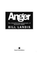 Anger: The Unauthorized Biography of Kenneth Anger