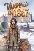 Trapped in 1867 1095655965 Book Cover