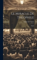 Le Miracle de Th�ophile: Publi� 1021413348 Book Cover