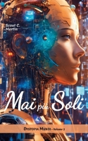 Mai più Soli (Dystopia Mundi) (Italian Edition) B0DNTL95H6 Book Cover
