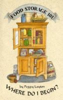 Food Storage 101 Where do I begin? (Cookin' With Home Storage) 1893519007 Book Cover