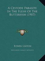 A Cestode Parasite In The Flesh Of The Butterfish 1166404943 Book Cover