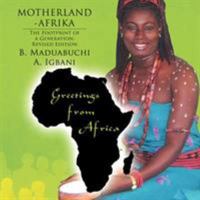 Motherland Afrika: The Footprint of a Generation: Revised Edition 1438934726 Book Cover