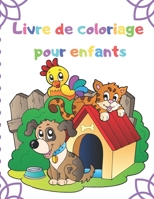 Livre de coloriage pour enfants: Livre de coloriage pour gar�ons, filles, enfants en bas �ge, enfants d'�ge pr�scolaire, enfants de 3 � 6 ans 171028854X Book Cover