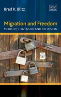 Migration and Freedom: Mobility, Citizenship and Exclusion 1781955832 Book Cover
