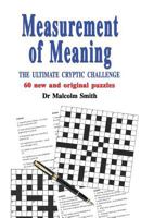 Measurement of Meaning: The Ultimate Cryptic Challenge 1909465690 Book Cover