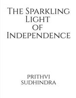 The Sparkling Light of Independence 1648924867 Book Cover