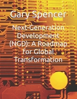 Next-Generation Development (NGD): A Roadmap for Global Transformation B0GNFH5GT7 Book Cover