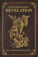 Understanding The Book Of Revelation 1667832328 Book Cover