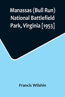 Manassas (Bull Run) National Battlefield Park, Virginia [1953] 9356715505 Book Cover