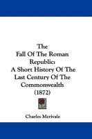 The Fall of the Roman Republic 1143026802 Book Cover