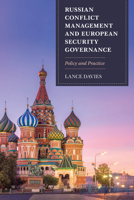 Russian Conflict Management and European Security Governance : Policy and Practice 1786608383 Book Cover