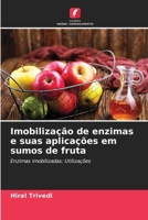 Imobilização de enzimas e suas aplicações em sumos de fruta (Portuguese Edition) 6209941982 Book Cover