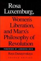 Rosa Luxemburg, Women's Liberation, and Marx's Philosophy of Revolution 039102793X Book Cover