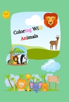 coloring wild animals: coloring wild animals savannah B08ZB91CNN Book Cover