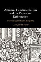 The English Reformation and the Roots of Atheism and Fundamentalism 1108427987 Book Cover