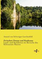 Zwischen Donau Und Kaukasus 0274633272 Book Cover