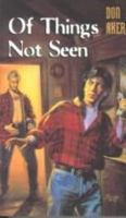 Of Things Not Seen 0613239458 Book Cover