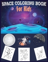 Space Coloring Book For Kids: Fantastic Outer Space Coloring with Planets, Astronauts, Space Ships, Rockets (kids Coloring Books) 171246650X Book Cover