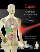 Laser--Quantum Acupuncture and Therapy 1635054230 Book Cover