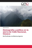 Demografía y política en la sierra de Valle Nacional, Oaxaca 3845483784 Book Cover
