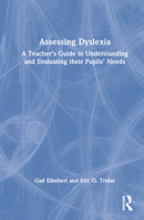 Assessing Dyslexia: A Teacher’s Guide to Understanding and Evaluating their Pupils’ Needs 1032079177 Book Cover
