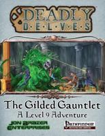 Deadly Delves: The Gilded Gauntlet 1973882876 Book Cover