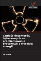 Czulosc detektorów babelkowych na promieniowanie protonowe o wysokiej energii (Polish Edition) 6209879837 Book Cover