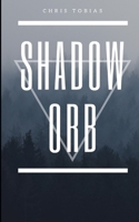 Shadow Orb 1076395147 Book Cover
