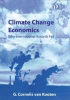Climate Change Economics: Why International Accords Fail 1843768127 Book Cover