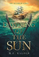 Dawning of the Sun (Aeternum) 1039198619 Book Cover