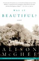Was It Beautiful?: A Novel 0609609785 Book Cover