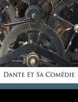 Dante Et Sa Com�die (Classic Reprint) 1174230045 Book Cover