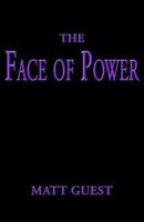 The Face of Power 1401025390 Book Cover