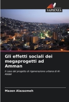 Gli effetti sociali dei megaprogetti ad Amman (Italian Edition) 6203592153 Book Cover