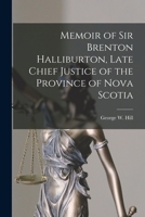 Memoir Of Sir Brenton Halliburton, Late Chief Justice Of The Province Of Nova Scotia 1015156681 Book Cover