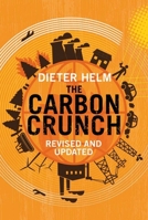 The Carbon Crunch: How We're Getting Climate Change Wrong--And How to Fix It 0300215320 Book Cover