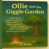 Ollie and the Giggle Garden B0GBXWRKPW Book Cover