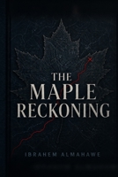 The Maple Reckoning (The Taxation Series) 1919165738 Book Cover