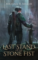 Last Stand of the Stone Fist: A Songs of Chaos Novella 1739429044 Book Cover