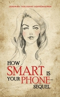 How Smart Is Your Phone – Sequel 1528942299 Book Cover